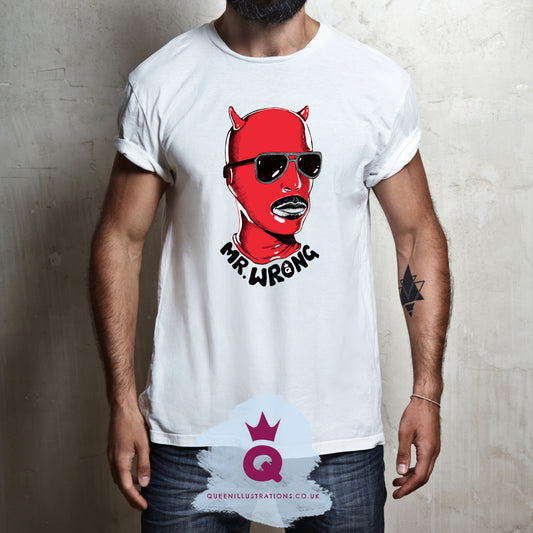 MR. WRONG,  fun gay T-shirt, perfect prank gift or Pride and club outfit